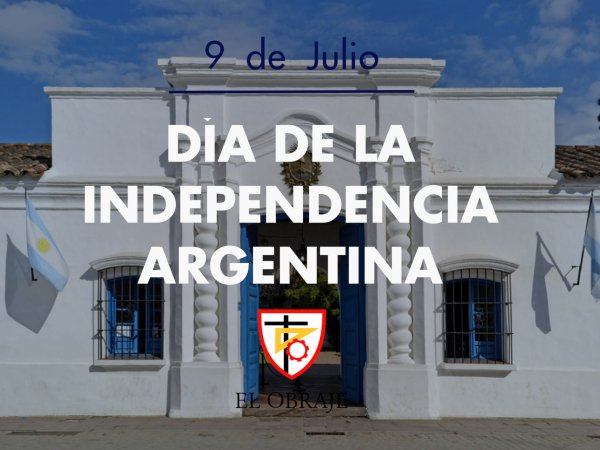 9 de Julio D&iacute;a de la Independencia Argentina